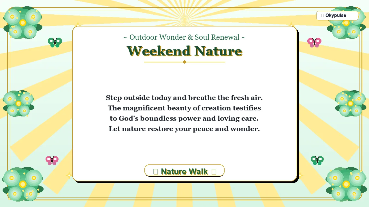 Saturday Outdoor and Nature Weekend Reflections