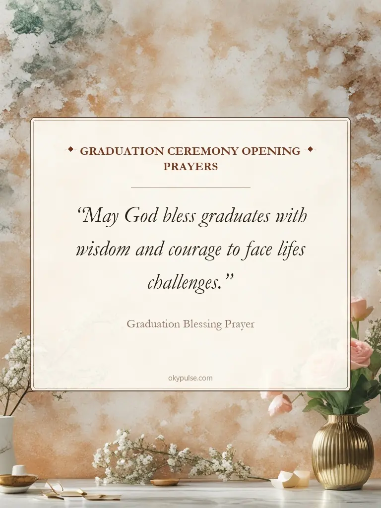 Graduation Ceremony Opening Prayers - Graduation Blessing Prayer