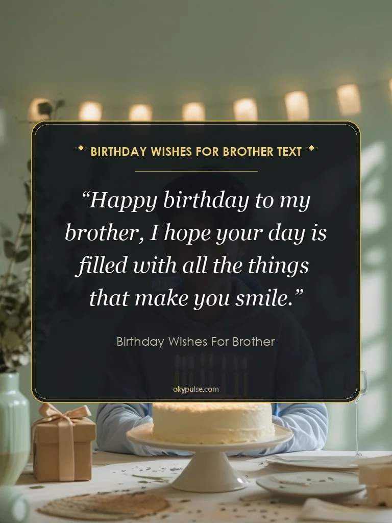 Birthday Wishes For Brother Text - Birthday Wishes For Brother